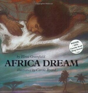 Africa Dream by Carole M. Byard, Eloise Greenfield