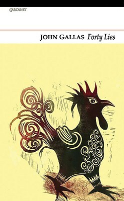 Forty Lies by John Gallas