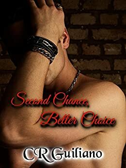 Second Chance, Better Choice by C.R. Guiliano