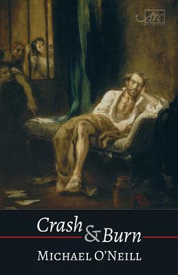 Crash & Burn by Michael O'Neill