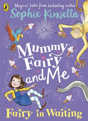 Mummy Fairy and Me: Fairy-in-Waiting by Sophie Kinsella