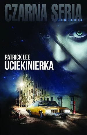 Uciekinierka by Patrick Lee