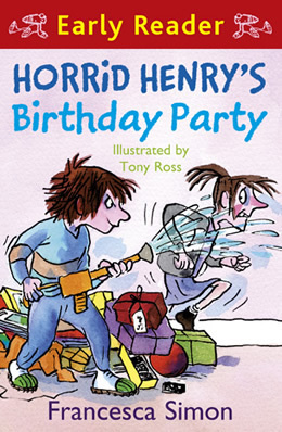 Horrid Henry's Birthday Party by Miranda Richardson, Tony Ross, Francesca Simon