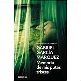 Memorias De Mis Putas Tristes by Gabriel García Márquez