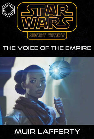 The Voice of the Empire by Mur Lafferty, Jason Chan