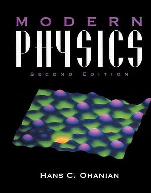 Modern Physics by Hans C. Ohanian