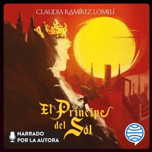 El príncipe del Sol by Claudia Ramírez Lomelí