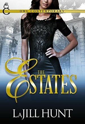 The Estates by La Jill Hunt