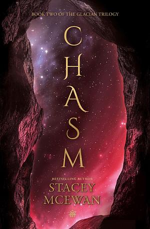 Chasm: The Glacian Trilogy, Book II by Stacey McEwan