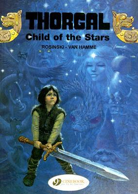 Child of the Stars by Jean Van Hamme, Grzegorz Rosinski