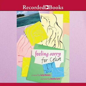 Feeling Sorry for Celia by Jaclyn Moriarty