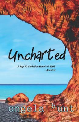 Uncharted by Angela Hunt