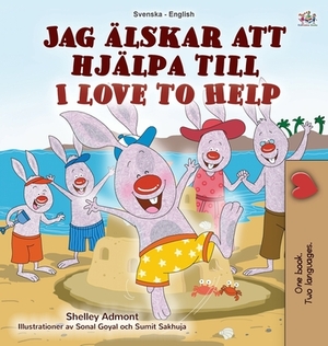 I Love to Help (Swedish English Bilingual Children's Book) by Kidkiddos Books, Shelley Admont