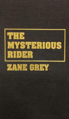 The Mysterious Rider by Zane Grey