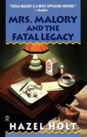 Mrs. Malory and the Fatal Legacy by Hazel Holt