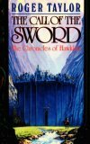 The Call Of The Sword by Roger Taylor