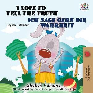 I Love to Tell the Truth Ich sage gern die Wahrheit: English German Bilingual Edition by Kidkiddos Books, Shelley Admont