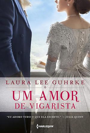 Um amor de vigarista by Laura Lee Guhrke