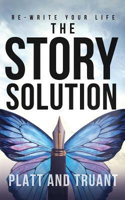 The Story Solution by Johnny Truant, Sean M. Platt