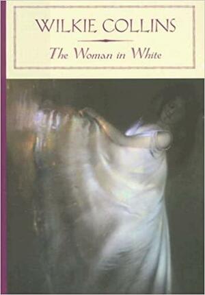 The Woman in White by Wilkie Collins