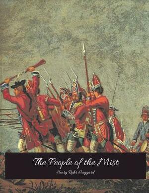 The Poeple Of Mist: The Evergreen Story (Annotated) By Henry Rider Haggard. by H. Rider Haggard