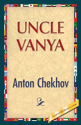 Uncle Vanya by Anton Chekhov