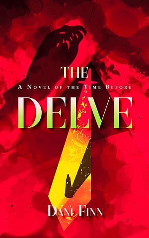 The Delve by Dani Finn, Dan Fitzgerald