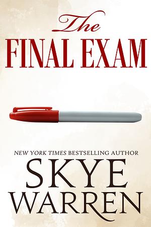 The Final Exam by Skye Warren