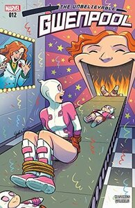 The Unbelievable Gwenpool #12 by Myisha Haynes, Gurihiru, Christopher Hastings, Gisèle Lagacé