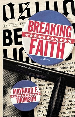 Breaking Faith by Maynard F. Thomson