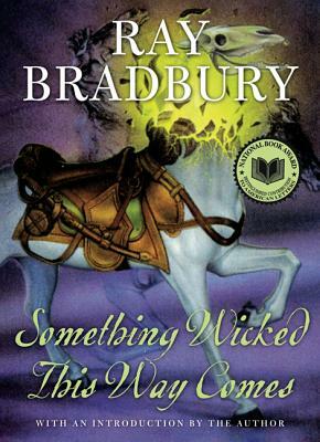 Something Wicked This Way Comes by Ray Bradbury