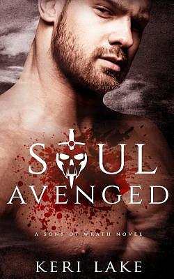 Soul Avenged (Sons of Wrath, #1) by Keri Lake