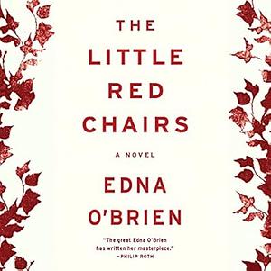 The Little Red Chairs by Edna O'Brien