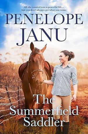 The Summerfield Saddler by Penelope Janu, Penelope Janu