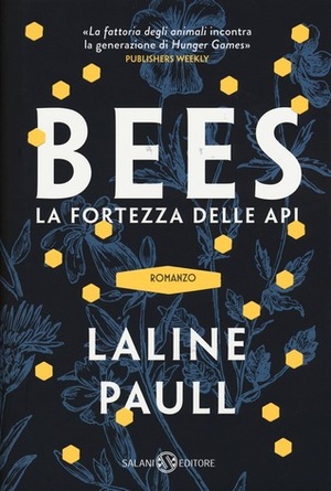 Bees: La fortezza delle api by Laline Paull, Guido Calza