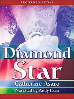Diamond Star: Including the song Diamond Star by Point Valid with Catherine Asaro by Catherine Asaro, Catherine Asaro, Andy Paris