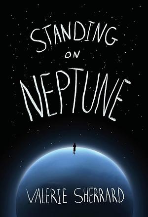 Standing on Neptune by Valerie Sherrard