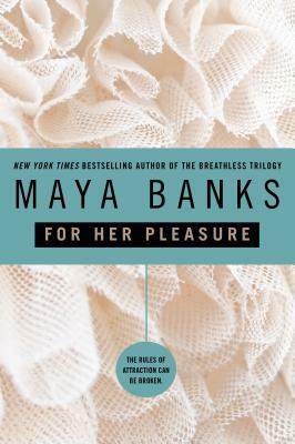 For Her Pleasure by Maya Banks