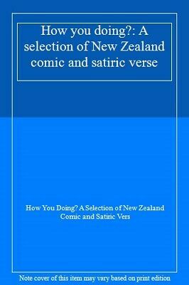 How You Doing?: A Selection Of New Zealand Comic And Satiric Verse by Harry Ricketts