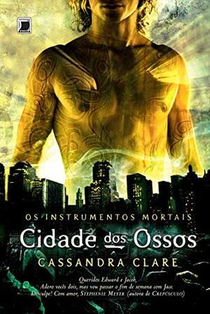 Cidade dos Ossos by Cassandra Clare