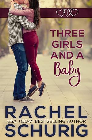 Three Girls and a Baby by Rachel Schurig