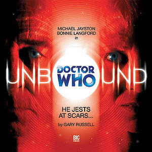 Doctor Who Unbound: He Jests at Scars... by Gary Russell