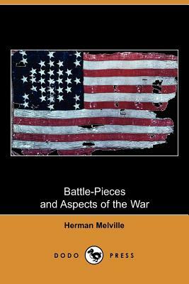 Battle-Pieces and Aspects of the War (Dodo Press) by Herman Melville