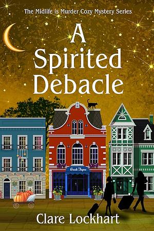 A Spirited Debacle by Clare Lockhart