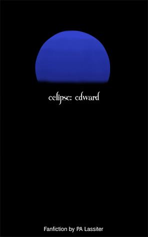 Eclipse: Edward by P.A. Lassiter