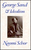 George Sand and Idealism by Naomi Schor