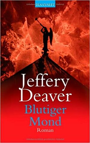 Blutiger Mond. by Jeffery Deaver