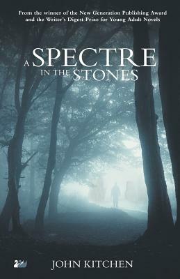 A Spectre in the Stones by John Kitchen