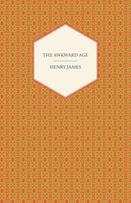 The Awkward Age by Henry James