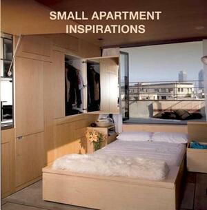 Small Apartment Inspirations by Loft Publications